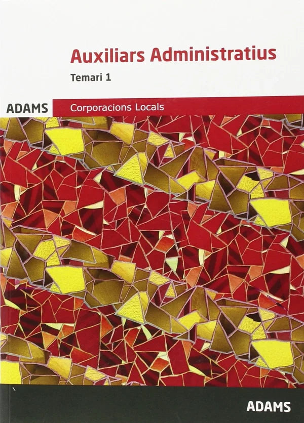Temari Auxiliars Administratius Corporacions Locals de Catalunya, volum I (SIN COLECCION)