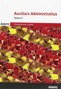 Temari Auxiliars Administratius Corporacions Locals de Catalunya, volum II (SIN COLECCION)