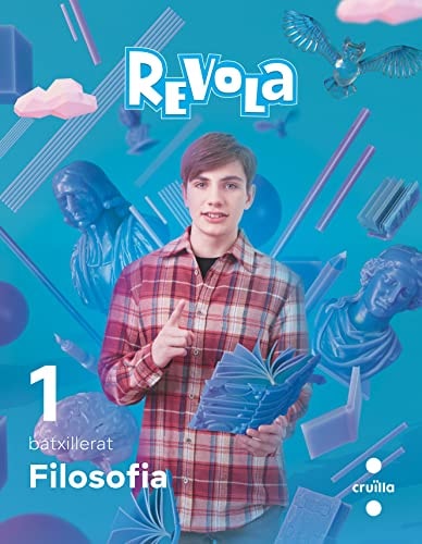 Filosofía. 1 Batxillerat. Revola. Cruilla