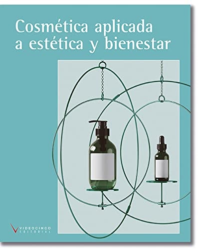 Cosmética aplicada a estética y bienestar (Ed. 2021)