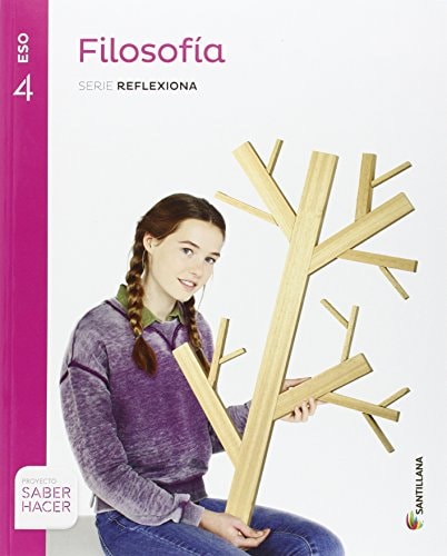Filosofía 4o ESO : Proyecto Saber Hacer