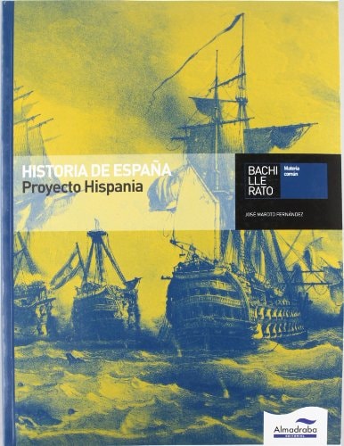 Historia de España. Proyecto Hispania. Bachillerato