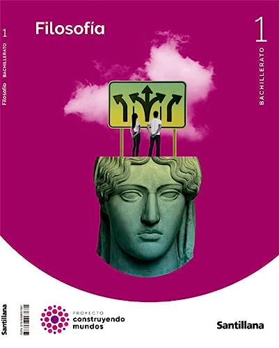 Filosofía 1 Bachillerato : Proyecto construyendo mundos