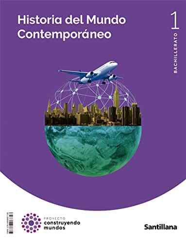 Historia del Mundo Contemporáneo Bachillerato [Primer curso] : Proyecto construyendo mundos