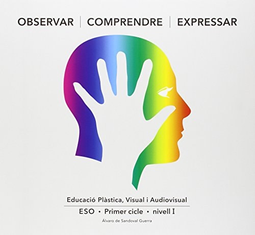 Observar, comprendre, expressar, ESO Primer Cicle, nivell I