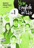 ESO 1 - NEW ENGLISH IN USE BASIC PRACTICE (SPANISH ED)
