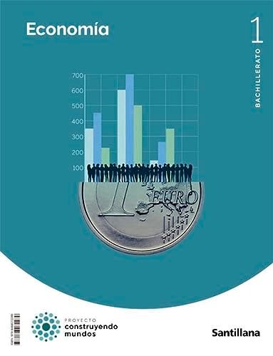 Economía : 1 Bachillerato Proyecto construyendo mundos