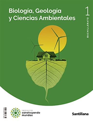 Biología, Geología y Ciencias Ambientales 1 Bachillerato : Proyecto construyendo mundos