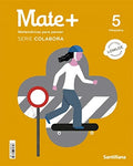 MATE+ MATEMATICAS PARA PENSAR SERIE COLABORA 5 PRIMARIA