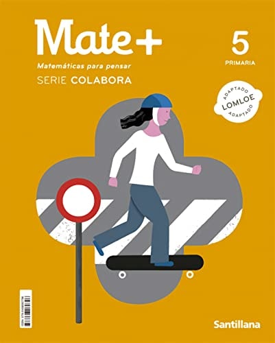 MATE+ MATEMATICAS PARA PENSAR SERIE COLABORA 5 PRIMARIA