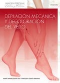 Depilación mecánica y decoloración del vello