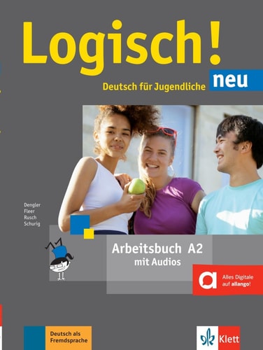 Logisch! neu Arbeitsbuch / von Stefanie Dengler, Sarah Fleer, Paul Rusch, Cordula Schurig. A1. ...