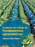 Cuadernos de trabajo de fundamentos agronómicos