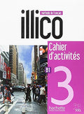 Illico 3 méthode de français : B1 : cahier d'activités