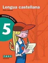 Lengua castellana 5 ciclo superior : Proyecto Tram 2.0