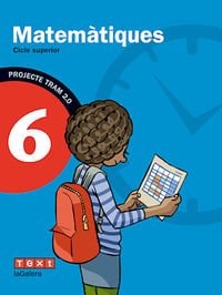 Matemàtiques, 6 cicle superior Projecte Tram 2.0