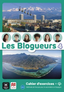 Les blogueurs 4, méthode de français pour le secondaire en Espagne, A1.2 Cahier d'exercices + MP3