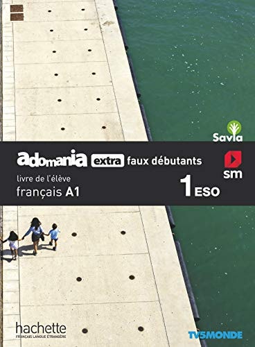 Adomania extra faux débutants, français A1, 1 ESO. Livre de l'élève
