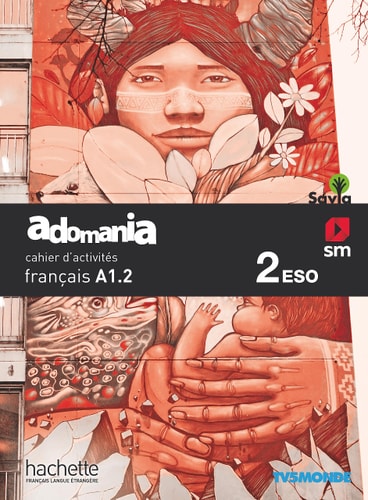 Adomania, français A1.2, 2 ESO. Cahier d'activités