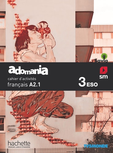 Adomania, français A2.1, 3 ESO. Cahier d'activités