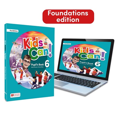KIDS CAN! Foundations 6 Pupil's Book, ExtraFun & Pupil's App: con acceso a la versión digital
