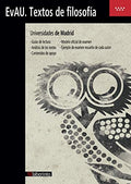 Textos de filosofía, EvAU, Universidades de Madrid guías de lectura, análisis de los textos, contenidos de apoyo, modelo oficial de examen, ejemplo de examen resuelto de cada autor