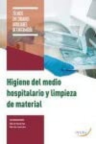 HIGIENE DEL MEDIO HOSPITALARIO Y LIMPIEZA DE MATERIAL