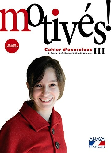 Motivés! III. Cahier d ' exercices et Portfolio.