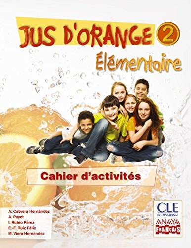 Jus d'orange, 2 elementaire Cahier d'activités