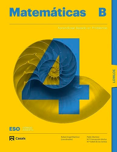 Matemáticas B 4 ESO : Código Abierto : Aprendizaje basado en problemas