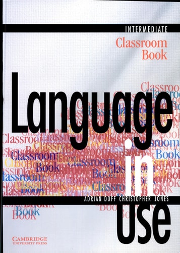 Language in Use Intermediate Classroom Book
