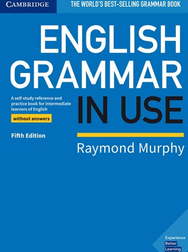 English Grammar in Use Book without Answers A Self-study Reference and Practice Book for Intermediate Learners of English