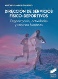Dirección de servicios físico-deportivos Organización, actividades y recursos humanos