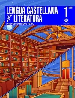 LENGUA CASTELLANA 1º BACHILLERATO. PROYECTO NUEVO TERA. 2022