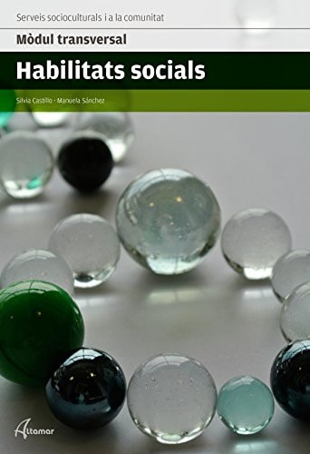 Habilitats socials mòdul transversal, serveis socioculturals i a la comunitat