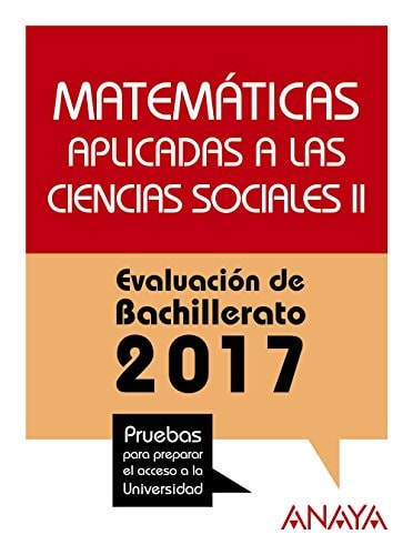 Matemáticas aplicadas a las ciencias sociales II evaluación de Bachillerato 2017
