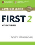 Cambridge English First 2 Student's Book without answers Authentic Examination Papers