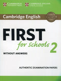 Cambridge English First for Schools 2 Student's Book without answers Authentic Examination Papers