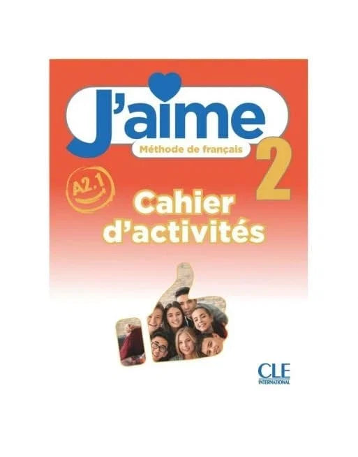 J'AIME 2. CAHIER D'ACTIVITES