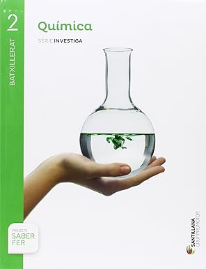 Química, Batxillerat 2 sèrie Investiga : Projecte Saber Fer