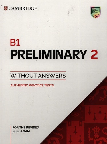 B1 Preliminary 2 Student's Book without Answers Authentic Practice Tests