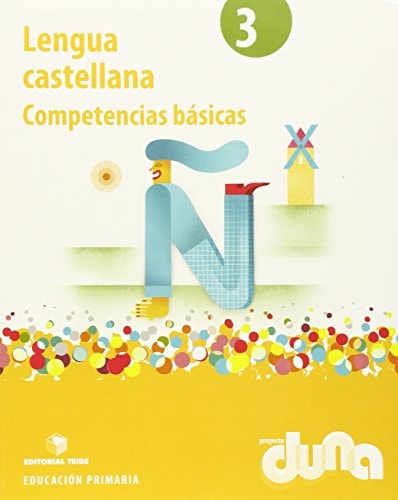 Lengua castellana, 3 Educación Primaria competencias básicas : Proyecto Duna