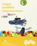 Lengua castellana, 5 Educación Primaria competencias básicas : Proyecto Duna