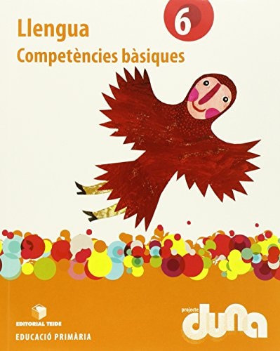 Llengua, 6 Educació Primària competències bàsiques : Projecte Duna