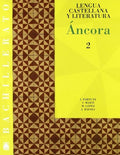 Áncora 2. Lengua castellana y literaura. Bachillerato