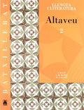 Llengua catalana i literatura 2. Altaveu. Batxillerat
