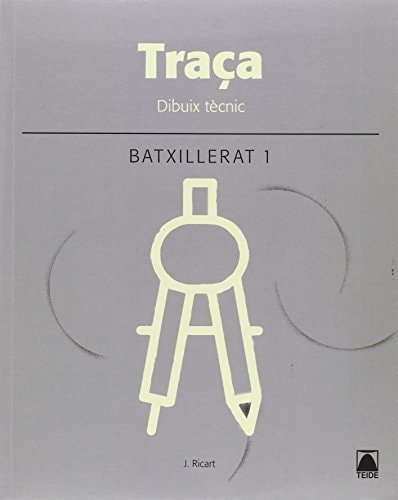 Traça dibuix tècnic : batxillerat 1