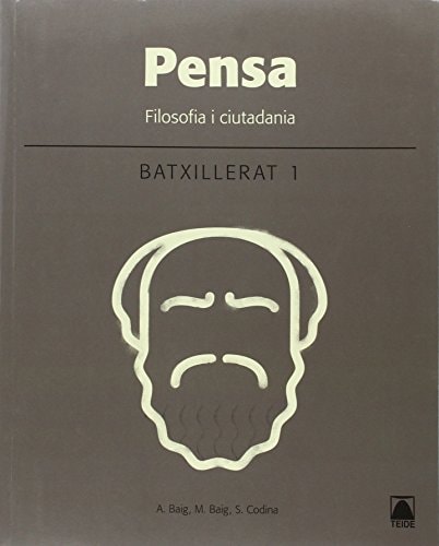 Pensa filosofia i ciutadania : batxillerat 1