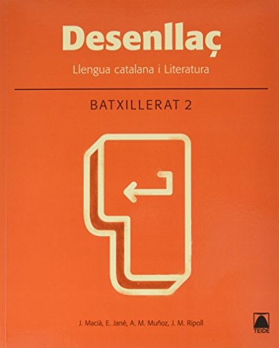 Desenllaç llengua catalana i literatura : batxillerat 2