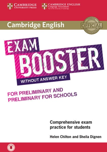 Cambridge English Exam Booster for Preliminary and Preliminary for Schools without Answer Key with Audio: Comprehensive Exam Practice for Students (Cambridge English Exam Boosters)